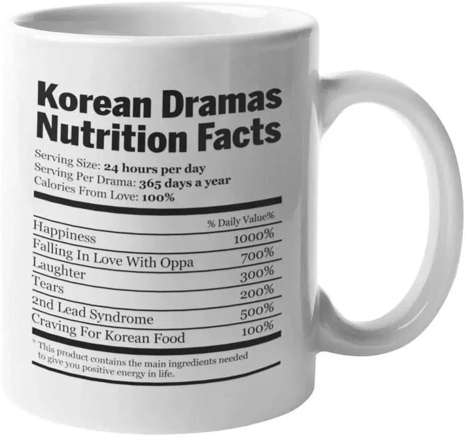 Korean Drama Nutrition Facts mug 11oz ceramic coffee cup with humorous text.